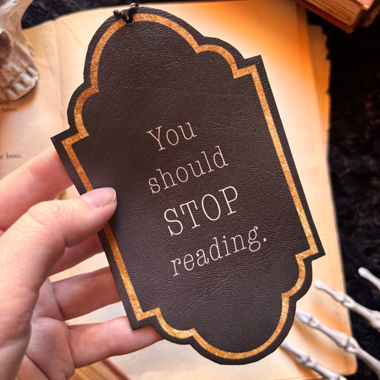 You should stop reading. Marque Page citation. Humour noir