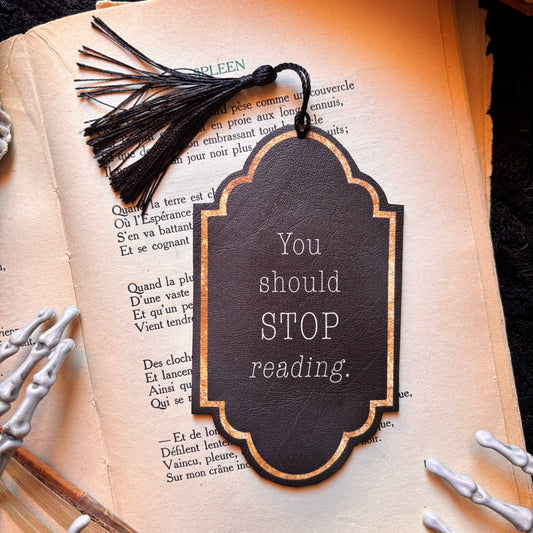You should stop reading. Marque Page citation. Humour noir